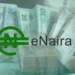 eNaira: No Cause For Alarm, Says CBN