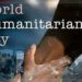 The Economic Imperative On World Humanitarian Day