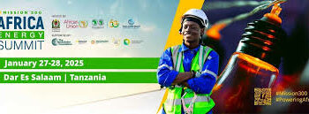 Mission 300 Summit: Africa Set To Endorse Unified Energy Security Roadmap 