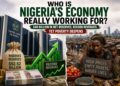 Who Is Nigeria’s Economy Really Working For?