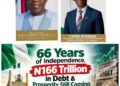 66 Years Of Independence: N166trn In Debt & Prosperity Still Coming